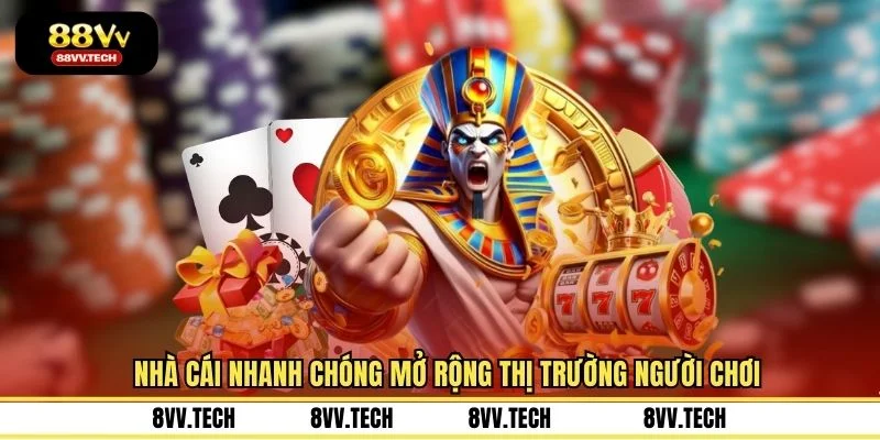 Nhà cái nhanh chóng mở rộng thị trường người chơi