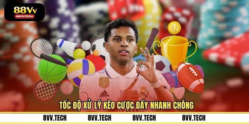 Tốc độ xử lý kèo cược đẩy nhanh chóng