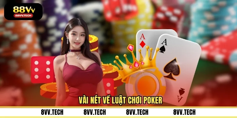 Vài nét về luật chơi Poker